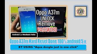 Oppo A37m Unlock/Hard Reset in one click with Aqua Dongle Android 5.x | Hindi/Urdu | TECH City