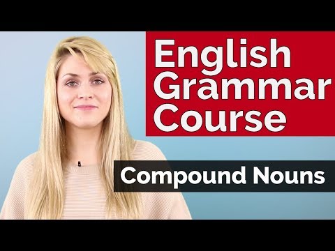 अंग्रेजी व्याकरण पाठ्यक्रम | यौगिक संज्ञाएं #4