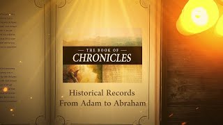 1 Chronicles 1: Historical Records From Adam to Abraham | Bible Stories