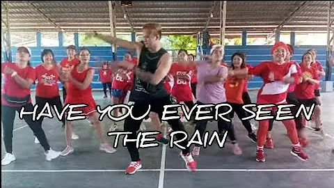 HAVE YOU EVER SEEN THE RAIN | Zumba Dance Fitness