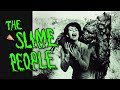 The Slime People (1963) PSYCHOTRONIC