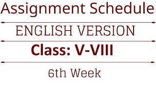 English Version || Assignment Publishing Schedule || 6th Week || V-VIII