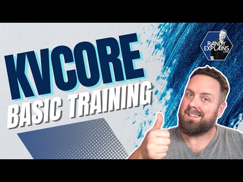 The Ultimate Kvcore Basic Training For Real Estate Agents - Start Here!