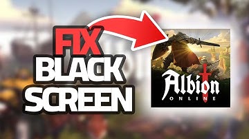 How To Fix Albion Online Game Black Screen Problem | Final Solution