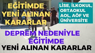 Ülkemizde Deprem Nedeniyle Eğitimde Alınan Yeni Kararlar Neler? Yeni Gelişmeler