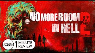 No More Room in Hell 2 | 1-Minute Game Review