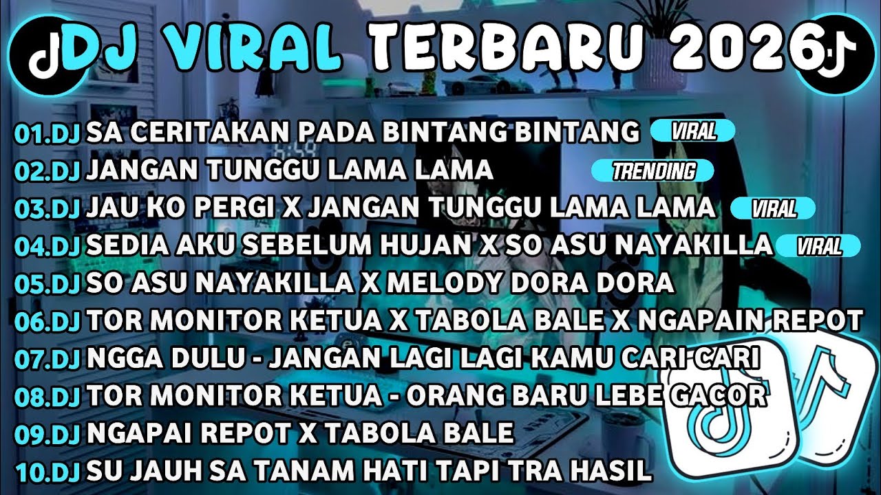 DJ TIKTOK TERBARU 2026🎵DJ SA CERITAKAN PADA BINTANG - JAUH KO PERGI🎵DJ JANGAN TUNGGU LAMA LAMA