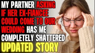 Download Lagu My Partner Asking If Her Ex-Fiancée Could Come To Our Wedding Shattered Me | Reading Reddit Stories MP3 Download Lagu My Partner Asking If Her Ex-Fiancée Could Come To Our Wedding Shattered Me | Reading Reddit Stories MP3