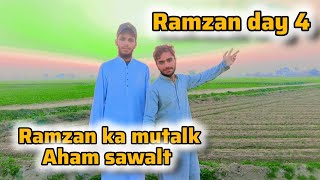 Ramzan ka mutalk  aham sawalat ramdan day 4