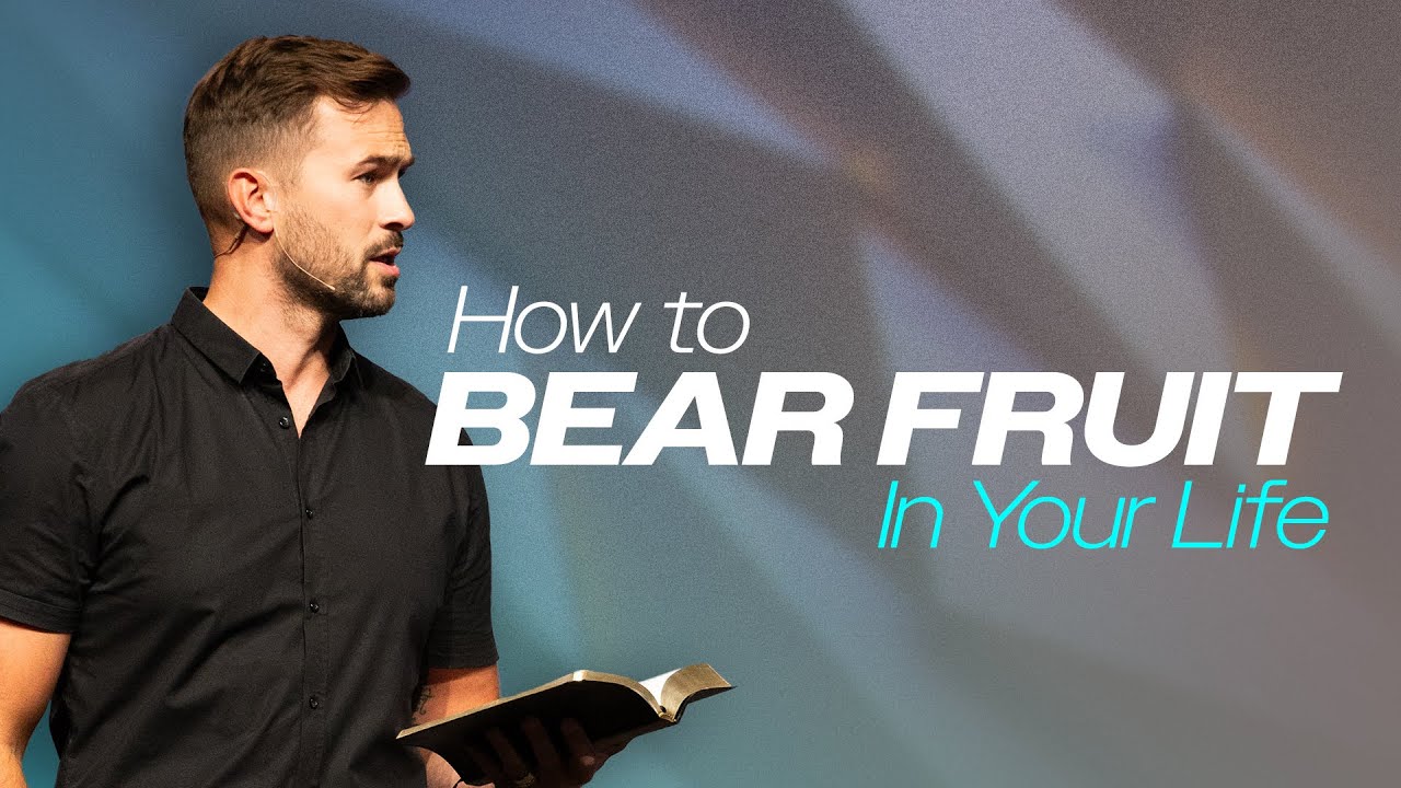 how-to-bear-fruit-in-your-life-sunday-may-19-springs-church-09-00-am