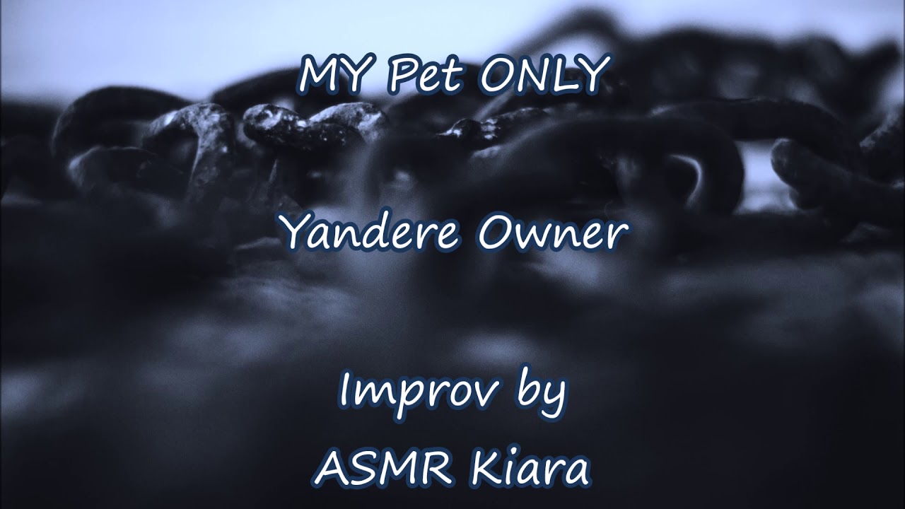 ASMR - MY Pet ONLY | Yandere Owner | Caught