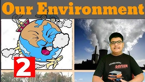 Biology: Our Environment Part 2||Class 10 Science Chapter 15