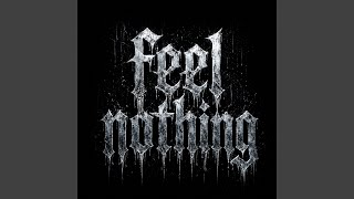 Feel Nothing