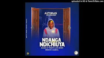 Automan - Ndanga Ndichiuya (Round Of Twenty Riddim)