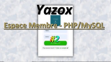 Part 2 : Espace membre | PhP & MySQL