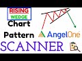 How to use Rising Wedge Chart Pattern Scanner in Angel One Trading Platform ||