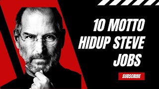 10 Motto Hidup Steve Jobs Agar Dijalan kesuksesan