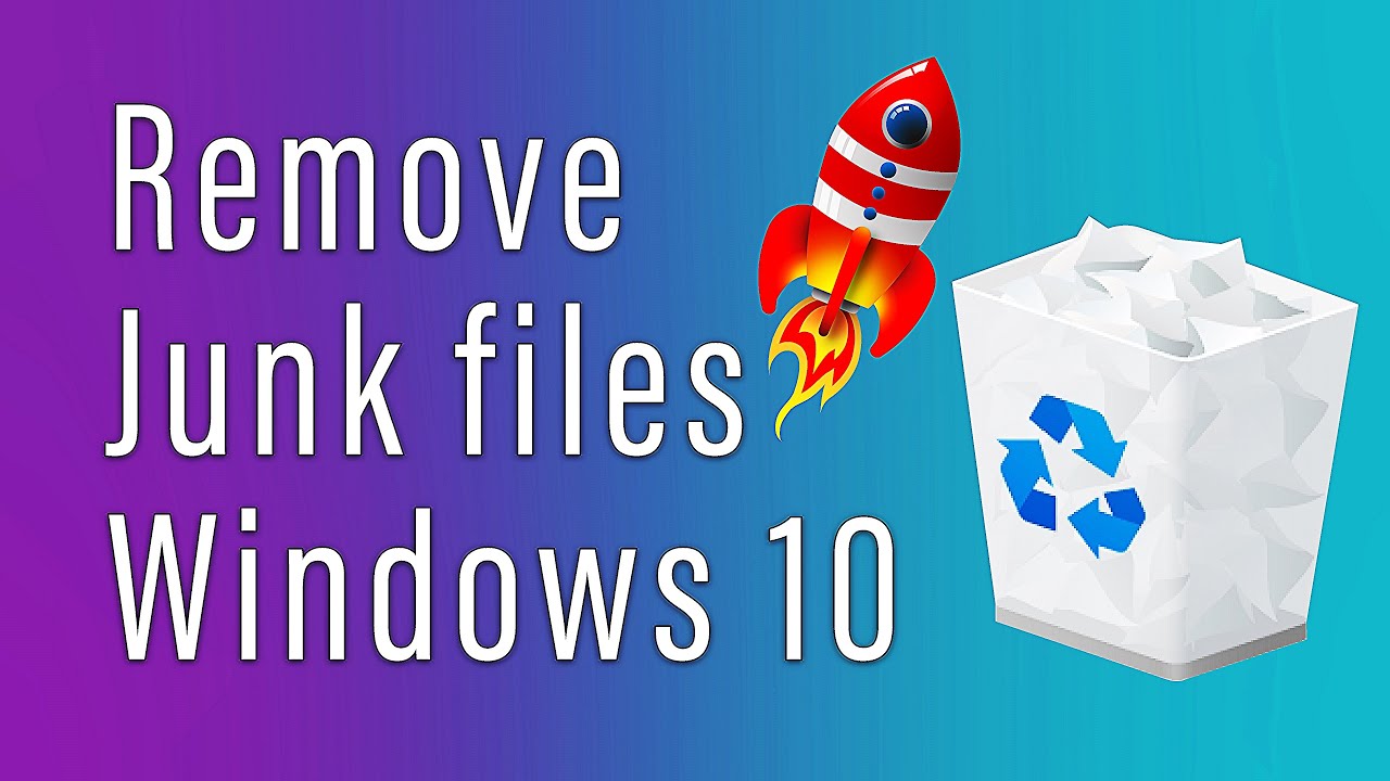 Clean Junk Files Windows 10 And Boost Performance YouTube