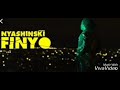 Nyashinski - Finyo(Official music video)