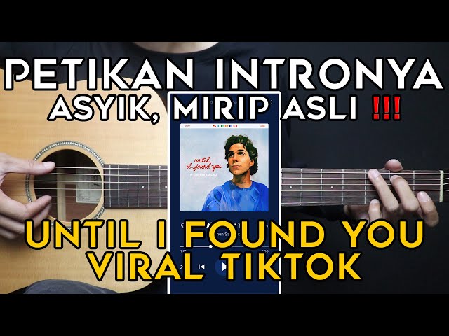 (TUTORIAL GITAR) UNTIL I FOUND YOU - STEPHEN SANCHEZ | Lengkap Dan Mudah class=