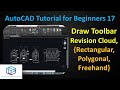 17- AutoCAD Tutorial For Beginners- Revision Cloud, Polygonal, Freehand, Rectangular