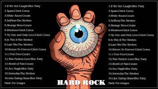 Bloc Party,The Strokes,Chick Corea,Cream - Hard Rock Best Songs - Hard Rock 2022