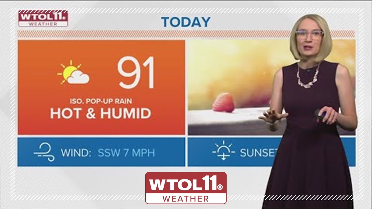 What's the weather today? WTOL 11 forecast calls for more heat ...