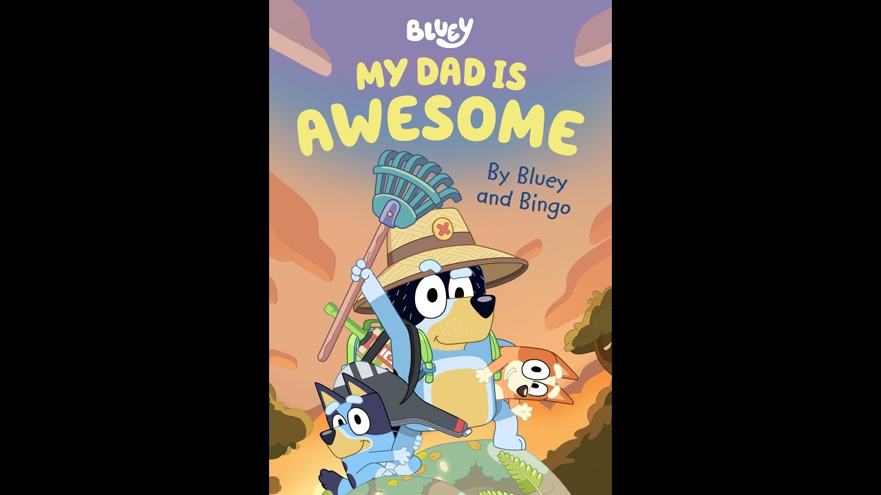 Bluey: My Dad is Awesome