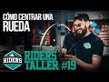 Cómo centrar una rueda. Riders Taller #19