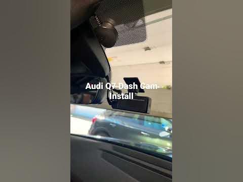 Audi Q7 Dash Cam Install - YouTube