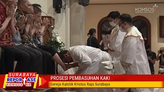 Perayaan Misa Kamis Putih 2023 - Gereja Katolik Kristus Raja Surabaya | Reportase KOMSOS KR