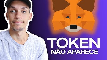 Tokens e Criptomoedas não APARECE na METAMASK! Como resolver?