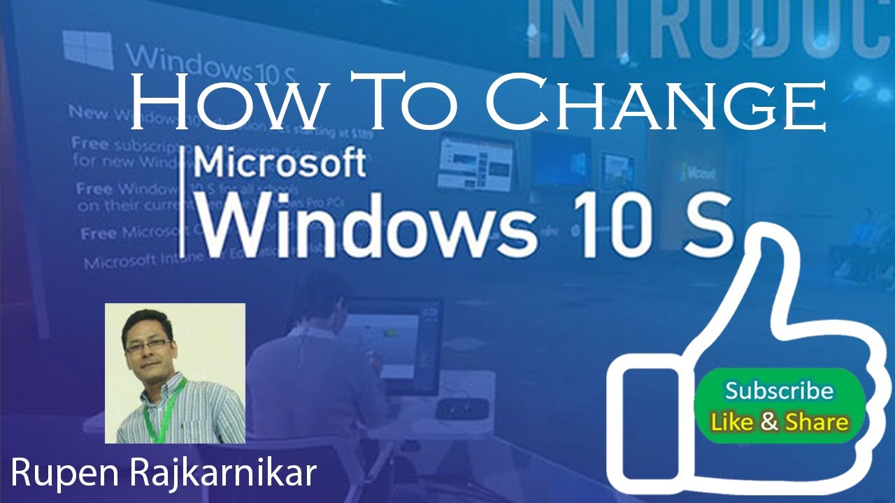 How To Change Windows 10 Home S Mode To Windows 10 Home? Get Tips Here
