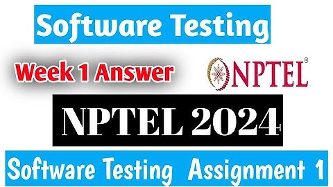 NPTEL Software Testing Week 1 Quiz Assignment Answer | SciShowEngineer