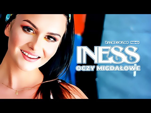 Iness - Oczy Migda³owe (Dance 2 Disco Remix) Disco Polo 2023