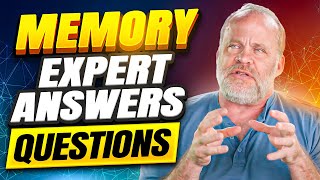 Memory Expert Answers Your Questions