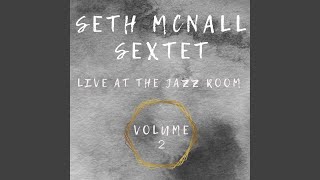 Yeah, No, For Sure - Seth McNall Sextet