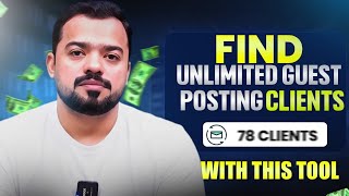 How to find Thousands of Guest Posting Clients with this Tool | Unlimited Clients Tool Found