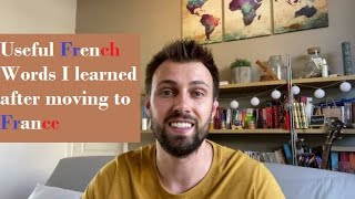 Learn French 10 French words I learned after moving to France