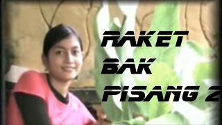 Sophan Sophian - Raket Bak Pisang 2