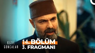 Kızıl Goncalar 14. Bölüm 3. Fragmanı