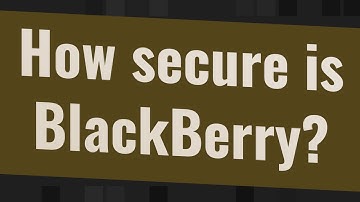 How secure is BlackBerry?