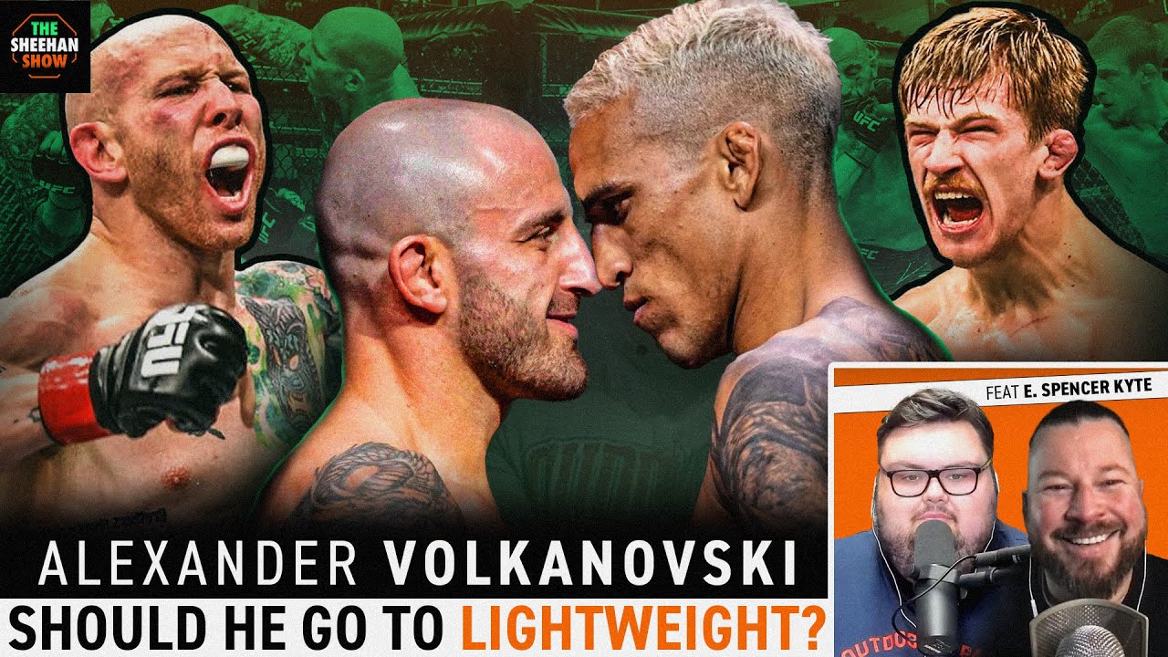 The Sheehan Show: Should Volkanovski go to Lightweight? with E. Spencer Kyte