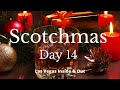 Scotchmas Day 14