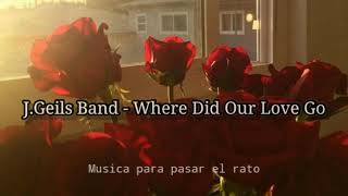 J.Geils Band - Where Did Our Love Go 《Video Lyrics》