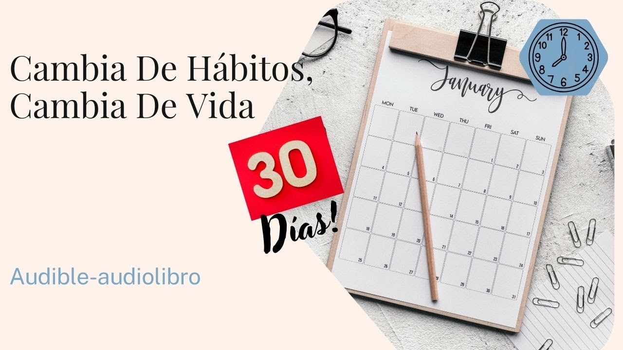 30 Días- Cambia De Hábitos, Cambia De Vida(audiolibro)Marc Reklau - YouTube