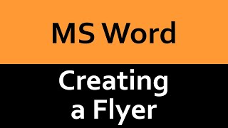 Creating a Flyer in Microsoft Word
