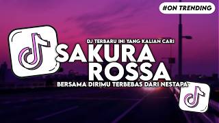 Download lagu DJ SAKURA ROSSA - BERSAMA DIRIMU TERBEBAS DARI NESTAPA SLOW BASS FYP VIRAL TIKTOK
