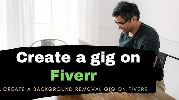 Create a background removal gig on fiverr hindi|Urdu Part 1