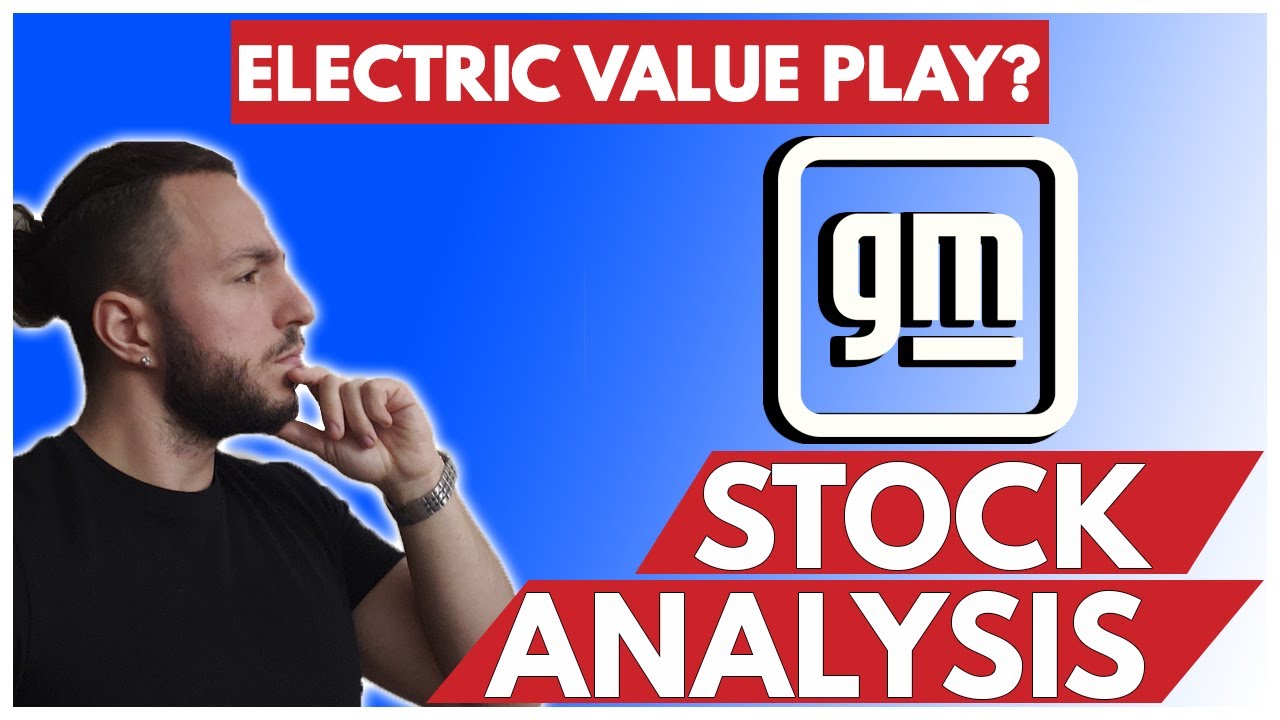 GM stock a BUY or a BUST? GM stock analysis General Motors EV